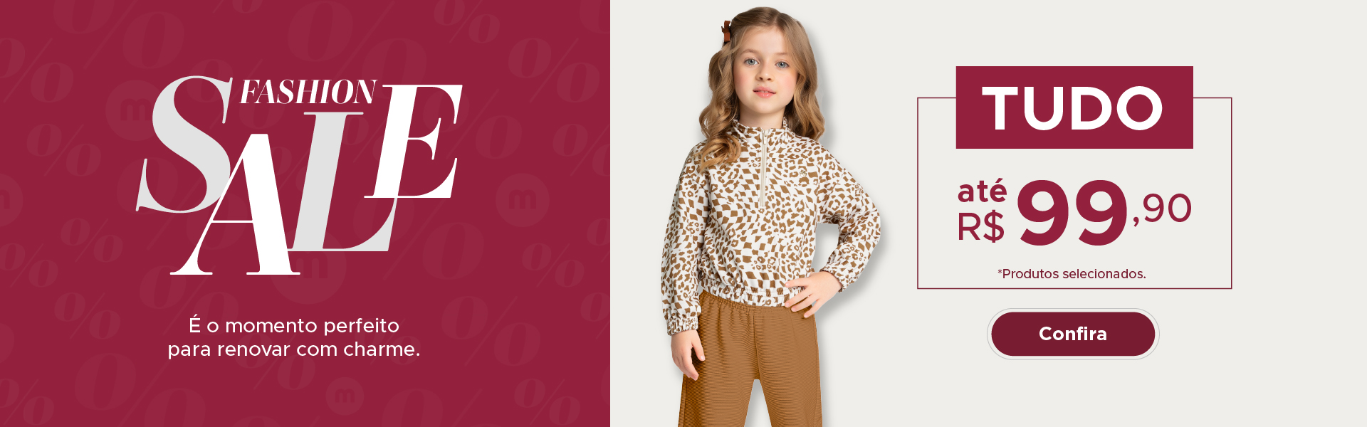 BANNER N1.a- DESKTOP - Fashion Sale: Tudo até R$99,90