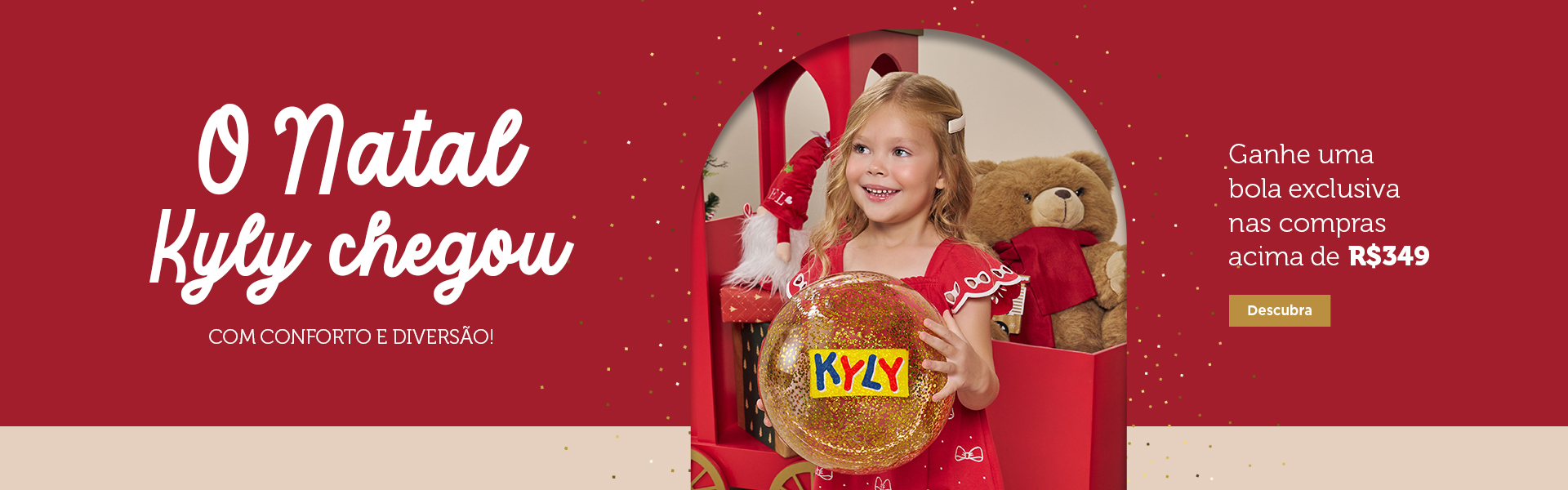 BANNER N1.a- Desktop - O Natal Kyly chegou com conforto e diversão!