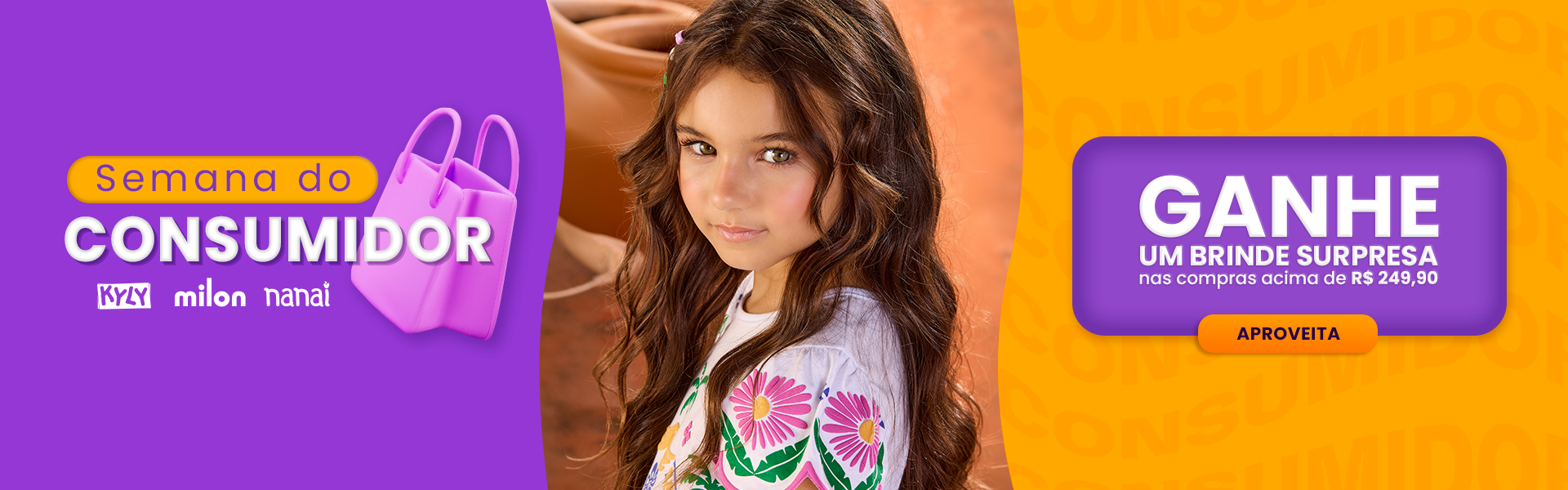 BANNER N1.b- DESKTOP - Semana do Consumidor: Nas compras acima de R$249,90 ganhe um brinde surpresa